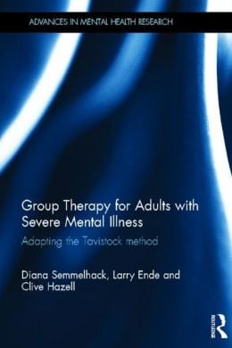 Group Therapy for Adults with Severe Mental Illness: Adapting the Tavistock method