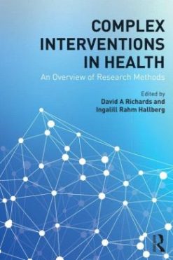 Complex Interventions in Health: An Overview of Research Methods