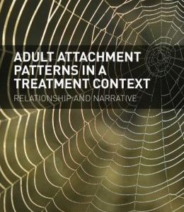Adult Attachment Patterns in a Treatment Context: Relationship and narrative
