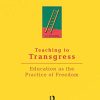 Teaching to Transgress: Education as the Practice of Freedom (Harvest in Translation) (Original PDF from Publisher)