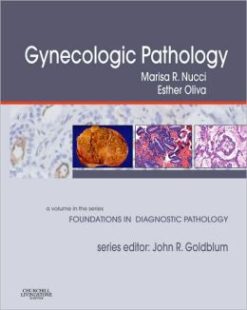 Gynecologic Pathology: A Volume in Foundations in Diagnostic Pathology Series