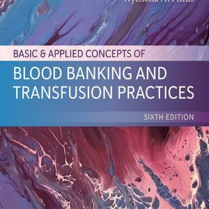 Basic & Applied Concepts of Blood Banking and Transfusion Practices, 6th Edition (EPUB)