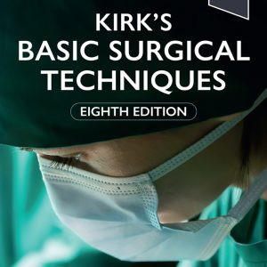 Kirk’s Basic Surgical Techniques, 8th Edition (True PDF from Publisher)