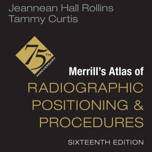 Workbook for Merrill’s Atlas of Radiographic Positioning and Procedures, 16th Edition (Original PDF from Publisher)