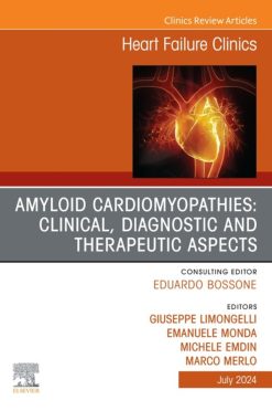 Amiloid Cardiomyopathies: Clinical, Diagnostic and Therapeutic Aspects, An Issue of Heart Failure Clinics (True PDF from Publisher)