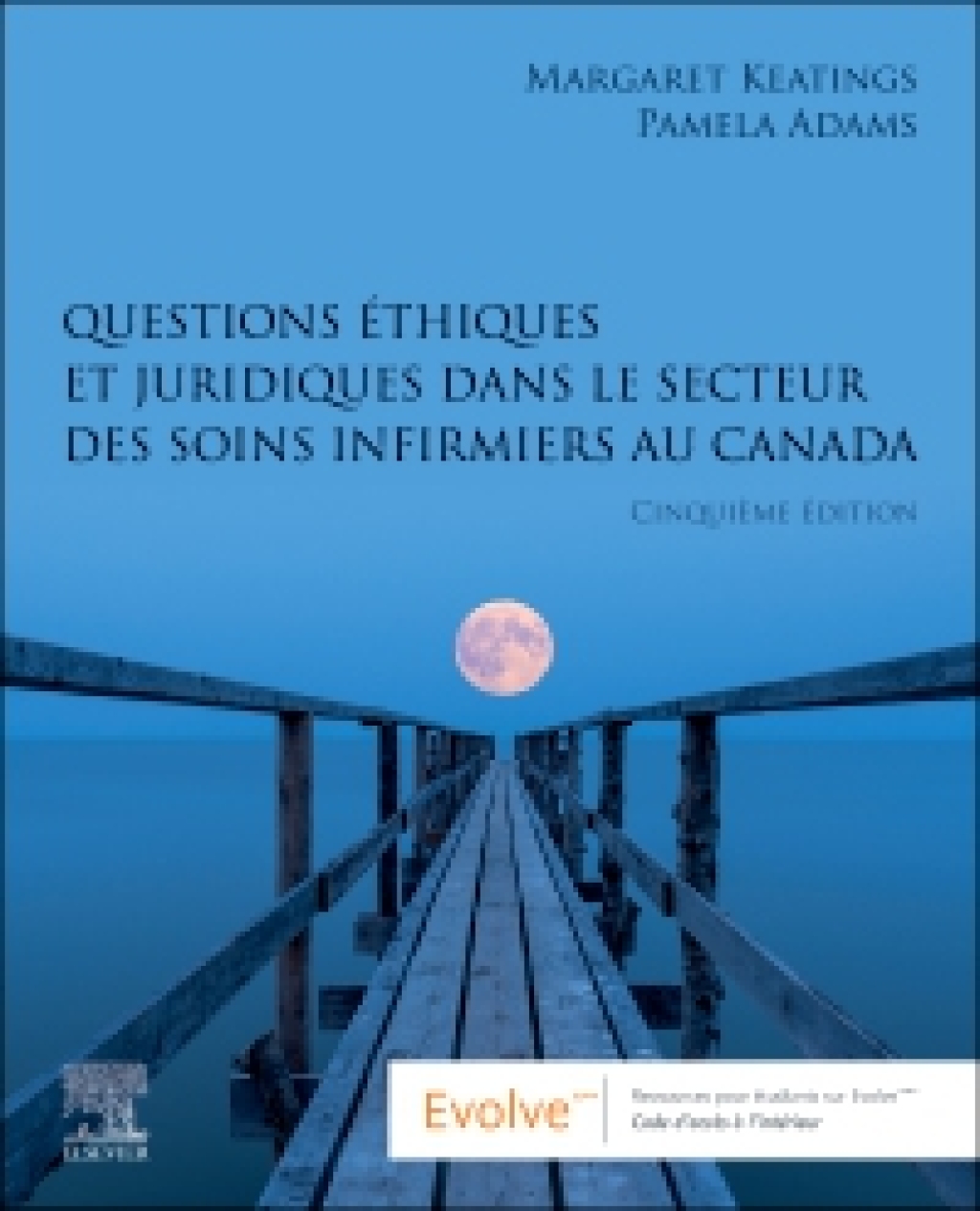 Questions éthiques et juridiques dans le secteur des soins infirmiers au Canada, 5th Edition (True PDF from Publisher)