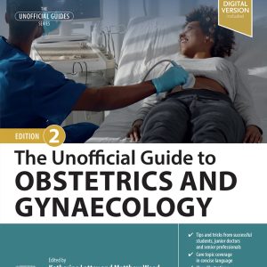 The Unofficial Guide to Obstetrics and Gynaecology, 2nd Edition (True PDF from Publisher)