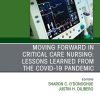 Moving Forward in Critical Care Nursing: Lessons Learned from the COVID-19 Pandemic, An Issue of Critical Care Nursing Clinics of North America (True PDF from Publisher)
