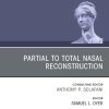 Partial to Total Nasal Reconstruction, An Issue of Facial Plastic Surgery Clinics of North America (True PDF from Publisher)