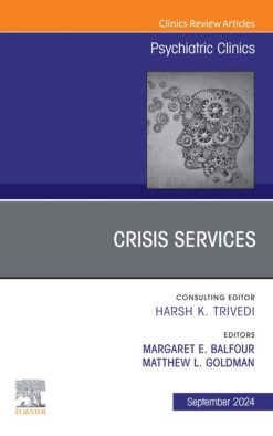 Crisis Services, An Issue of Psychiatric Clinics of North America (True PDF from Publisher)