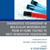 Diagnostics Stewardship in Molecular Microbiology: From at Home testing to Next Generation Sequencing, An Issue of the Clinics in Laboratory Medicine (True PDF from Publisher)