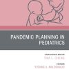 Pandemic Planning in Pediatrics, An Issue of Pediatric Clinics of North America (True PDF from Publisher)