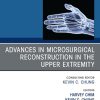Advances in Microsurgical Reconstruction in the Upper Extremity, An Issue of Hand Clinics (True PDF from Publisher)