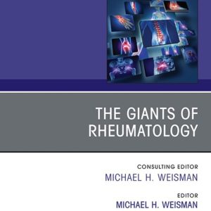 The Giants of Rheumatology, An Issue of Rheumatic Disease Clinics of North America (True PDF from Publisher)