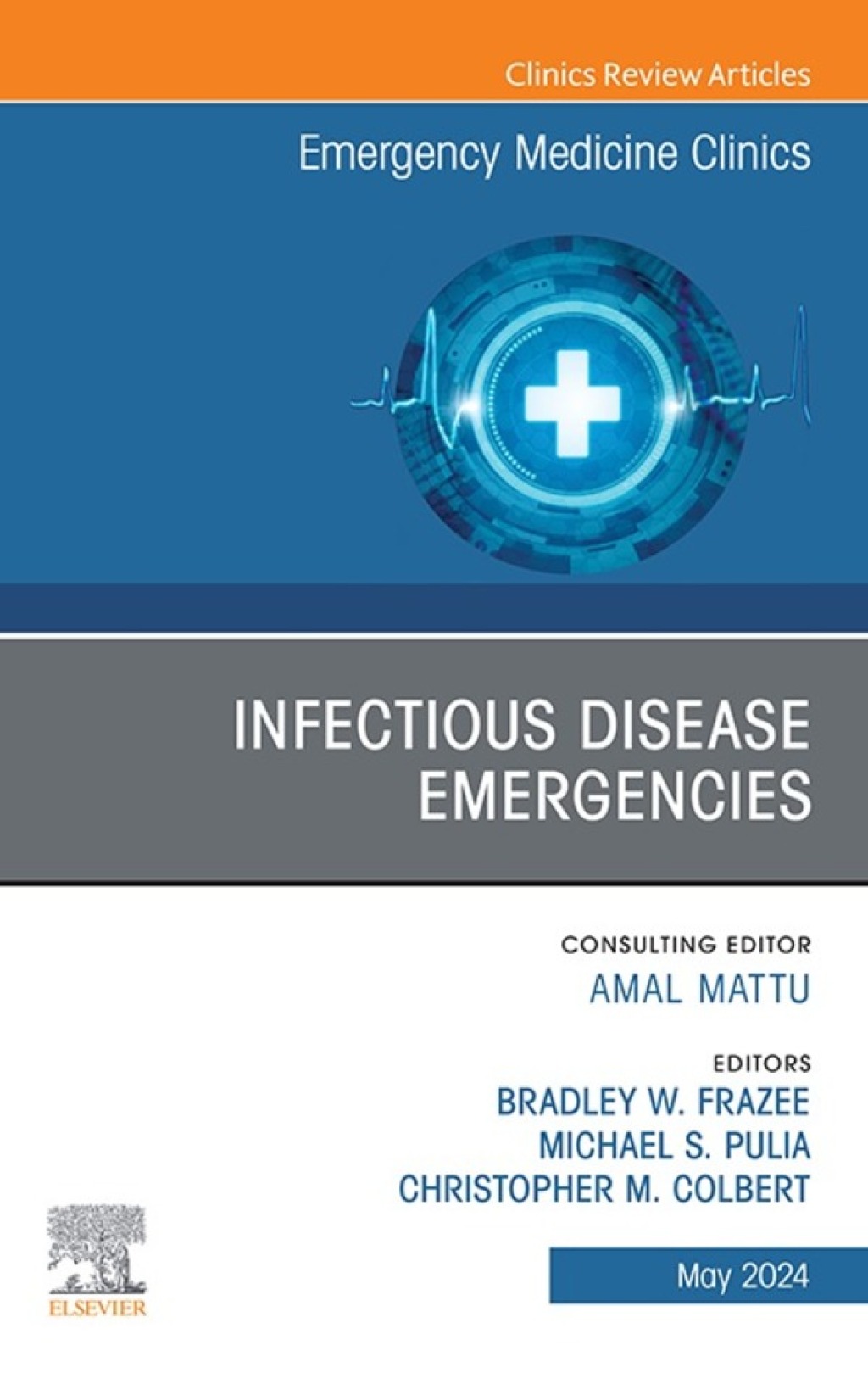 Infectious Disease Emergencies, An Issue of Emergency Medicine Clinics of North America (True PDF from Publisher)