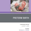 Preterm Birth, An Issue of Clinics in Perinatology (True PDF from Publisher)
