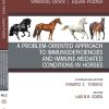 A Problem-Oriented Approach to Immunodeficiencies and Immune-Mediated Conditions in Horses, An Issue of Veterinary Clinics of North America: Equine Practice (True PDF from Publisher)