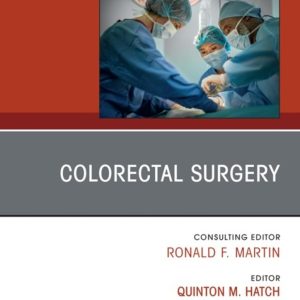 Colorectal Surgery, An Issue of Surgical Clinics (True PDF from Publisher)