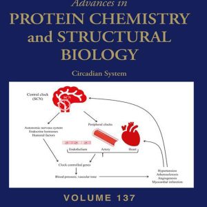 Circadian System (Advances in Protein Chemistry and Structural Biology, Volume 137) (EPUB)