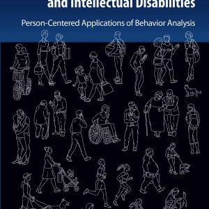 Promoting Desired Lifestyles Among Adults With Severe Autism and Intellectual Disabilities: Person-Centered Applications of Behavior Analysis (EPUB)