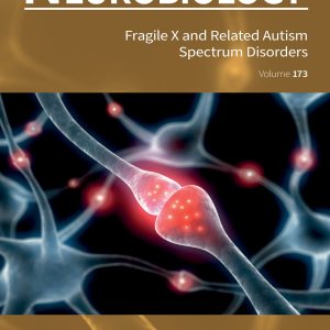 Fragile X and Related Autism Spectrum Disorders: International Review of Neurobiology, Volume 172 (Original PDF from Publisher)