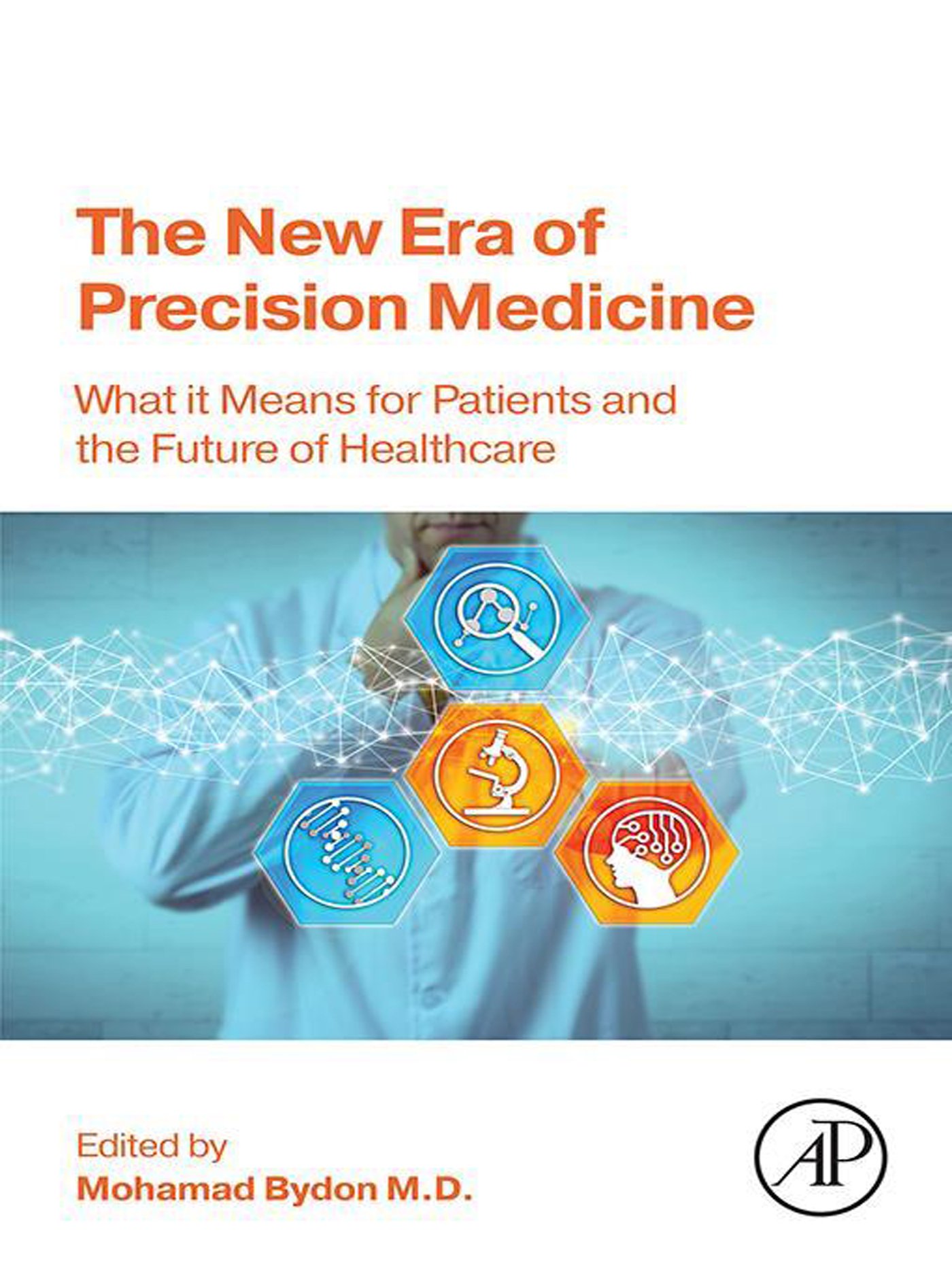 The New Era of Precision Medicine: What it Means for Patients and the Future of Healthcare (EPUB)