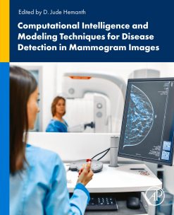 Computational Intelligence and Modelling Techniques for Disease Detection in Mammogram Images (Original PDF from Publisher)