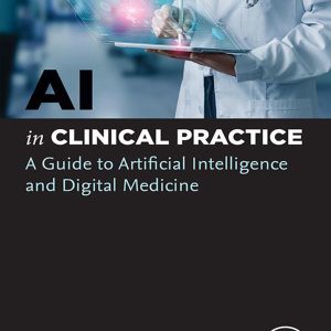 AI in Clinical Practice: A Guide to Artificial Intelligence and Digital Medicine (EPUB)
