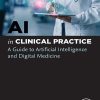 AI in Clinical Practice: A Guide to Artificial Intelligence and Digital Medicine (Original PDF from Publisher)