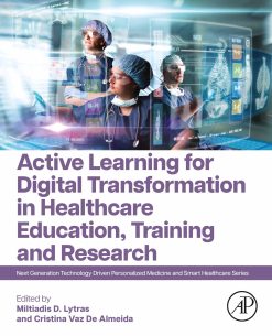 Active Learning for Digital Transformation in Healthcare Education, Training and Research (Original PDF from Publisher)