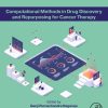 Computational Methods in Drug Discovery and Repurposing for Cancer Therapy (EPUB)