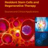 Resident Stem Cells and Regenerative Therapy, 2nd Edition: Sources and Clinical Applications (Original PDF from Publisher)