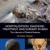 Hospitalization, Diagnosis, Treatment, and Surgery in Iran: The Lifecycle of Medical Sciences (Original PDF from Publisher)