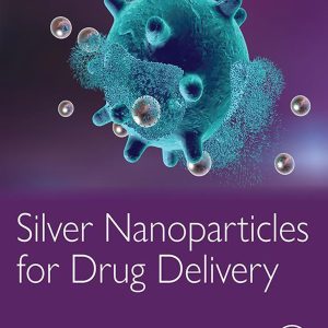 Silver Nanoparticles for Drug Delivery (Original PDF from Publisher)