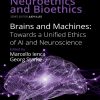 Brains and Machines: Towards a unified Ethics of AI and Neuroscience (Original PDF from Publisher)