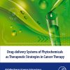 Drug-delivery systems of phytochemicals as therapeutic strategies in cancer therapy (EPUB)