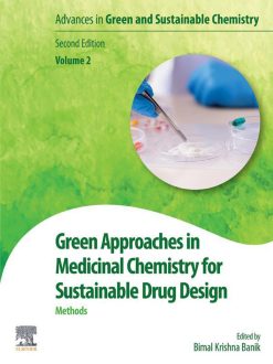 Green Approaches in Medicinal Chemistry for Sustainable Drug Design: Methods, 2nd Edition (EPUB)