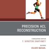 Precision ACL Reconstruction, An Issue of Clinics in Sports Medicine (True PDF from Publisher)