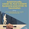 Autoimmunity, COVID-19, Post-COVID19 Syndrome and COVID-19 Vaccination (Volume 1) (Future of Autoimmunity Research, Volume 1) (Original PDF from Publisher)