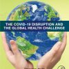 The COVID-19 Disruption and the Global Health Challenge (EPUB)