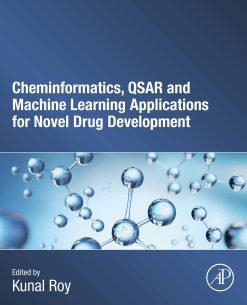 Cheminformatics, QSAR and Machine Learning Applications for Novel Drug Development (Original PDF from Publisher)