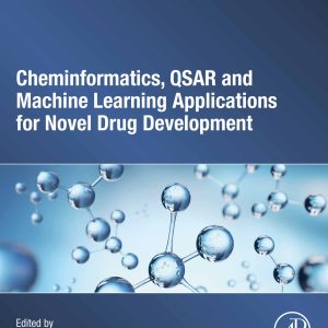 Cheminformatics, QSAR and Machine Learning Applications for Novel Drug Development (Original PDF from Publisher)