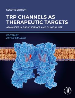 TRP Channels as Therapeutic Targets: Advances in Basic Science and Clinical Use, 2nd Edition (Original PDF from Publisher)