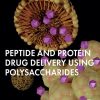 Peptide and Protein Drug Delivery Using Polysaccharides (Original PDF from Publisher)