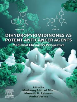 Dihydropyrimidinones as Potent Anticancer Agents: Medicinal Chemistry Perspective (Original PDF from Publisher)