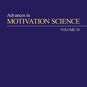 Advances in Motivation Science, Volume 10 (Original PDF from Publisher)