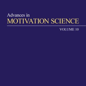 Advances in Motivation Science, Volume 10 (EPUB)