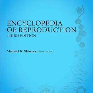 Encyclopedia of Reproduction, 3rd Edition (Original PDF from Publisher)