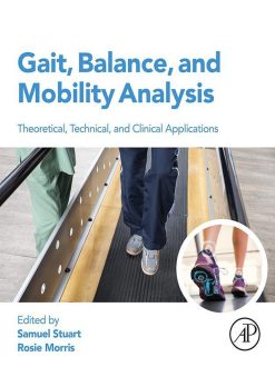 Gait, Balance, and Mobility Analysis: Theoretical, Technical, and Clinical Applications (True PDF from Publisher)