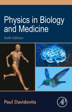 Physics in Biology and Medicine, 6th Edition (Original PDF from Publisher)